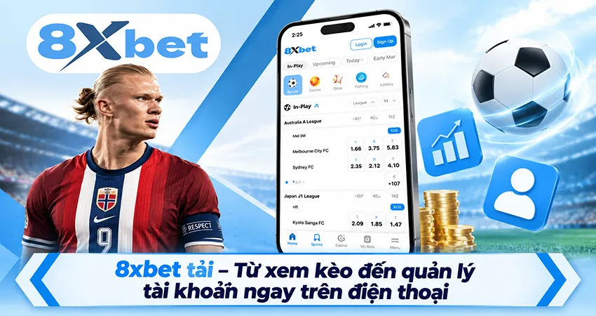 8xbet tải – Từ xem kèo đến quản lý tài khoản ngay trên điện thoại