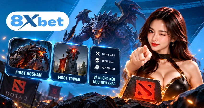 First Roshan, First Tower Và Những Kèo Mục Tiêu Khác