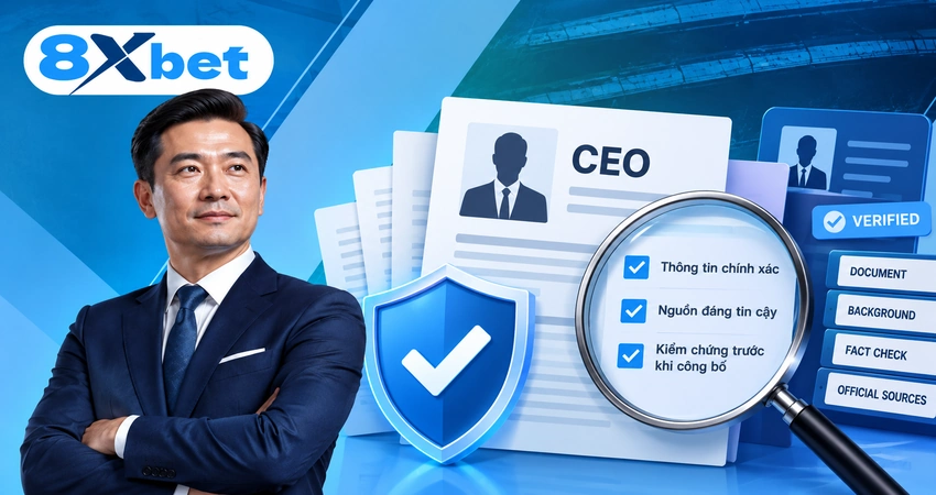 Những Thông Tin Về CEO Cần Được Kiểm Chứng